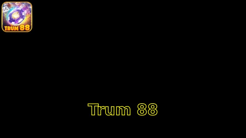Trum88 – Khám Phá Thế Giới Cá Cược Đỉnh Cao 2025 2 Trum88 – Khám Phá Thế Giới Cá Cược Đỉnh Cao 2025
